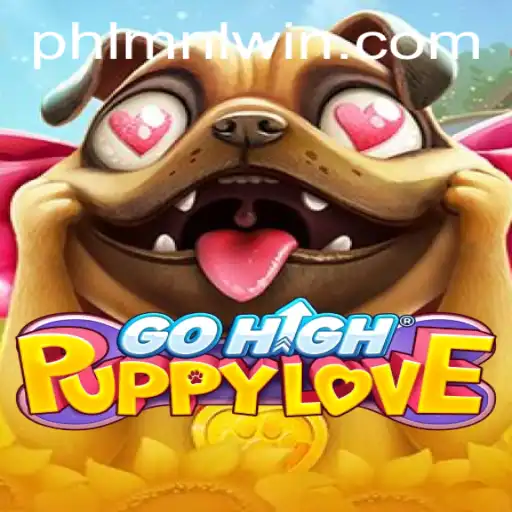 Discover the Thrilling World of GoHighPuppyLove and How to Master the Game with MNLWin