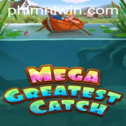 The Exciting World of MegaGreatestCatch: Dive into Adventure with MNLWin